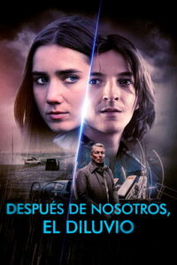 Después de nosotros: el diluvio