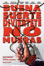 Buena suerte, diviértete, no mueras