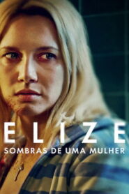 Elize: Sombras de una Mujer